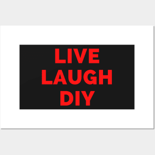 Live Laugh DIY - Black And Red Simple Font - Funny Meme Sarcastic Satire Posters and Art